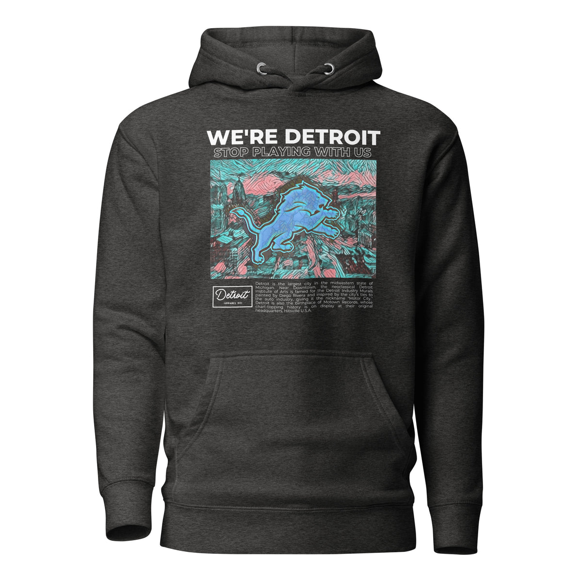 We're Detroit Stop Playing With Us - Unisex Premium Hoodie