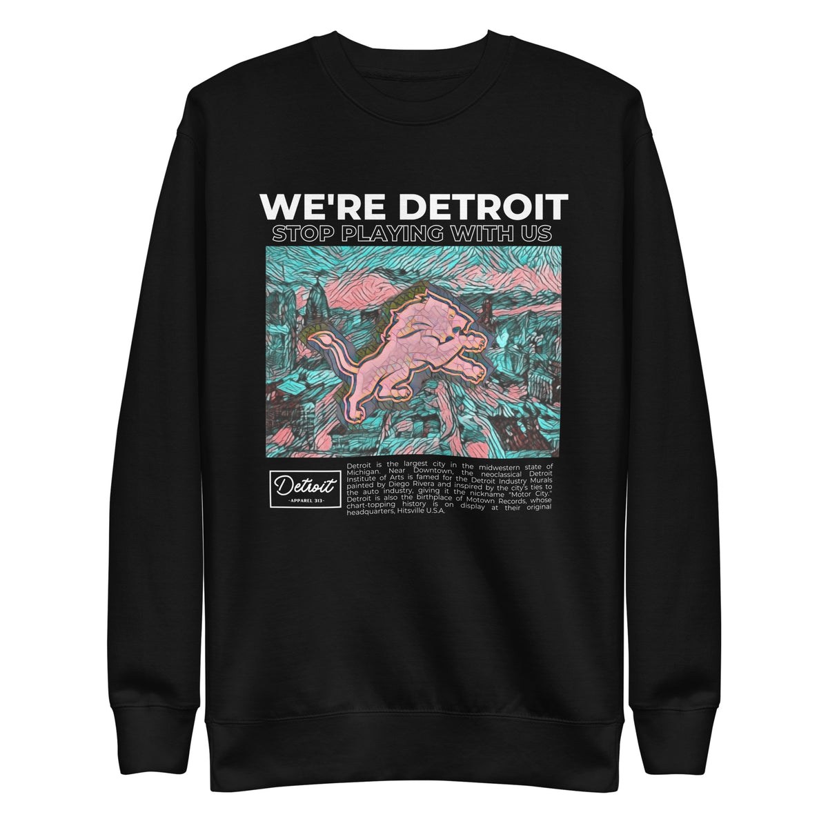 We're Detroit Stop Playing With Us - Unisex Premium Sweatshirt