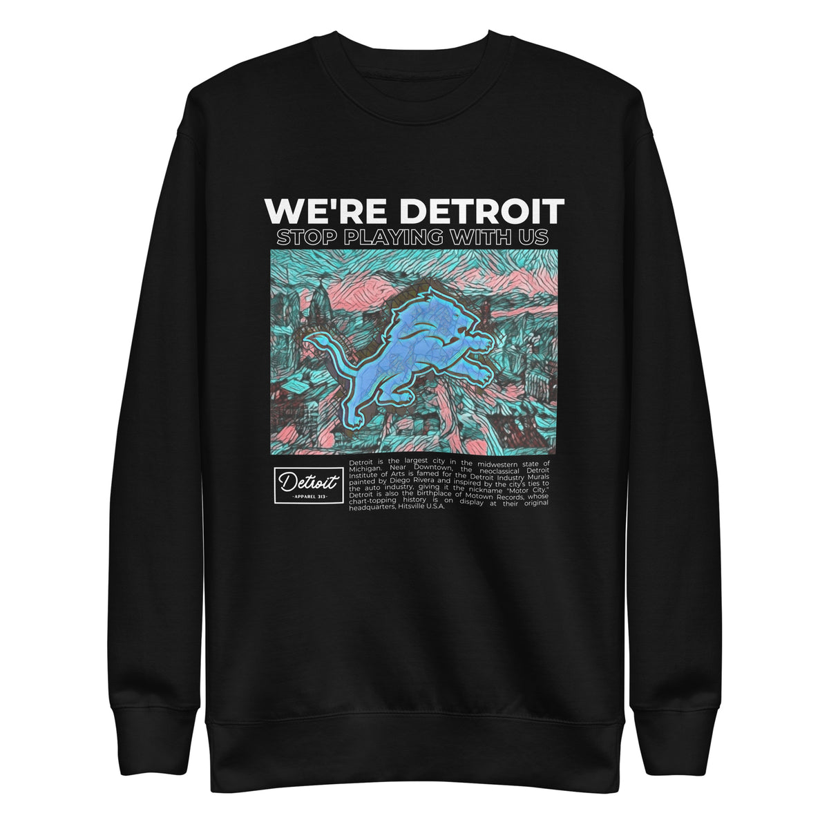 We're Detroit Stop Playing With Us - Unisex Premium Sweatshirt