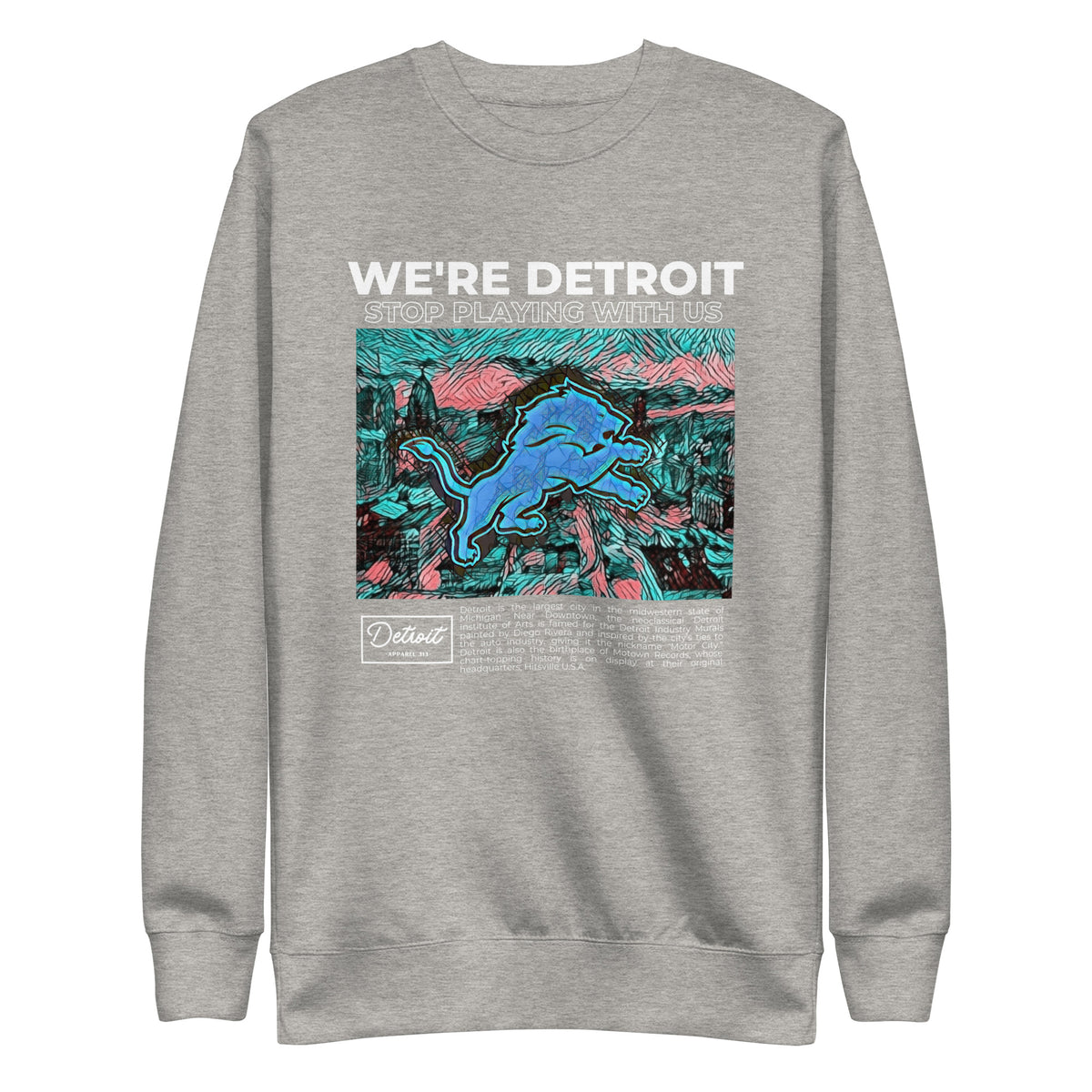 We're Detroit Stop Playing With Us - Unisex Premium Sweatshirt