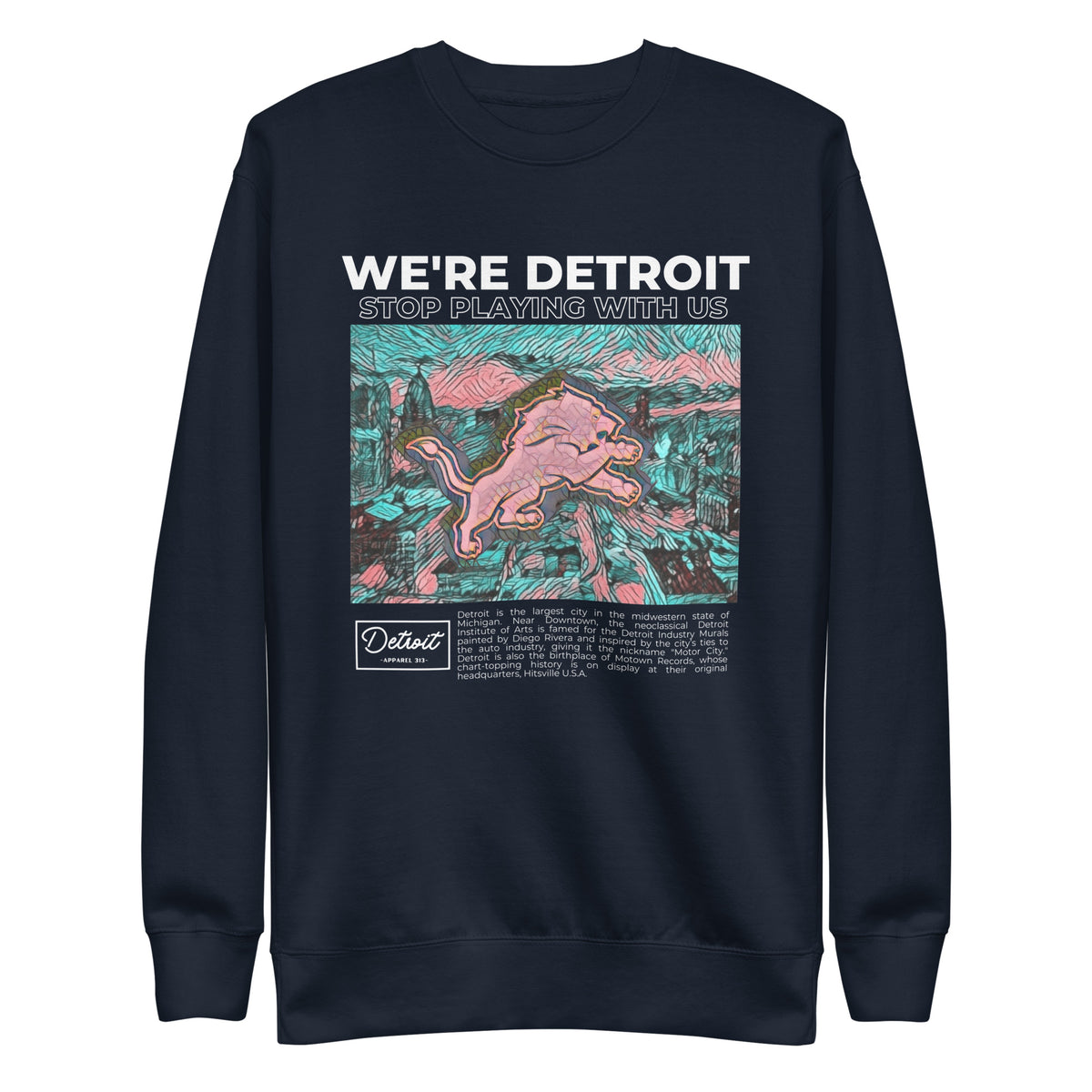 We're Detroit Stop Playing With Us - Unisex Premium Sweatshirt