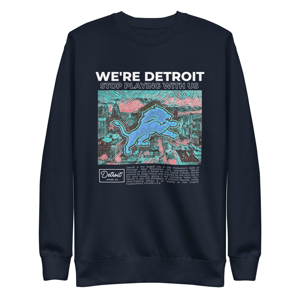 We're Detroit Stop Playing With Us - Unisex Premium Sweatshirt